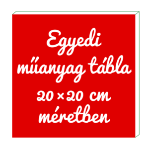 M932 Egyedi tábla 20×20 cm