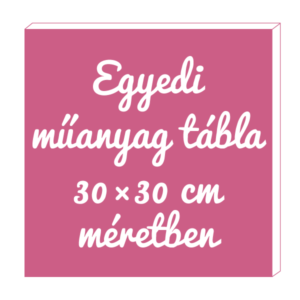 M924 Egyedi tábla 30×30 cm