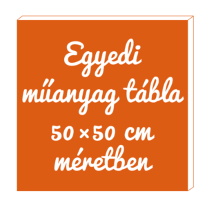 M926 Egyedi tábla 50×50 cm