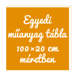 M930 Egyedi tábla 100×20 cm