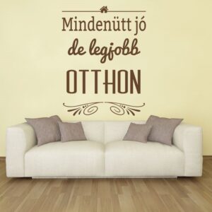 Mindenütt jó falmatrica idézet fali matrica magyar szöveges felirat falra